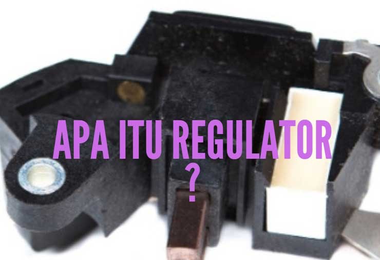 Pengertian Regulator tegangan, jenis dan fungsinya