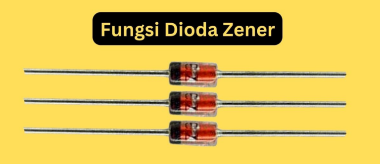 Pengertian Zener Diode, jenis dan fungsinya