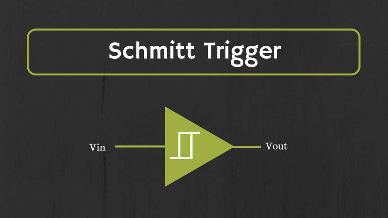 Pengertian Schmitt trigger, jenis dan fungsinya