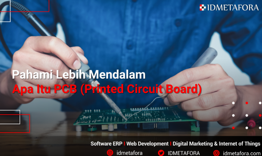 Pengertian PCB (Printed Circuit Board), jenis dan fungsinya